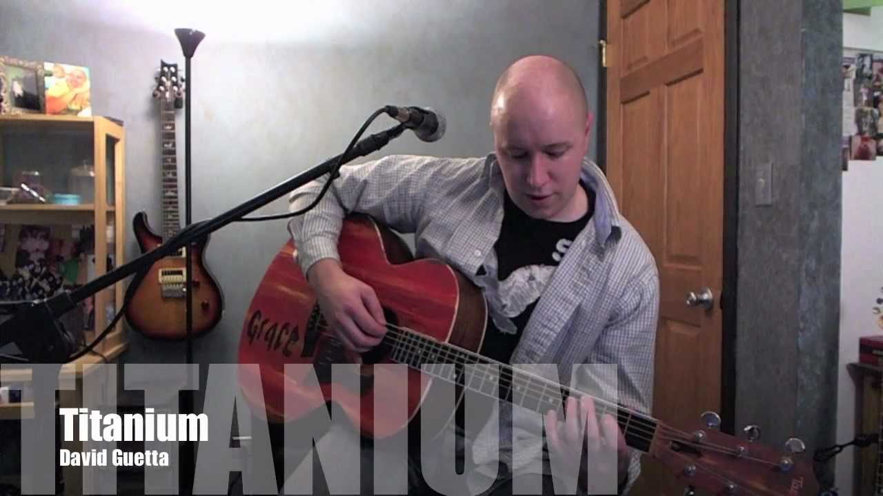 Titanium- Guitar Cover- Todd Downing