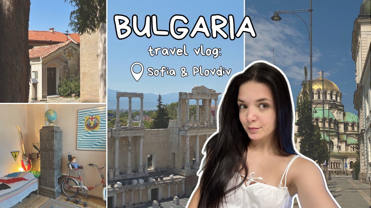 BULGARIA vlog 🇧🇬: SOFIA e PLOVDIV | città antiche, musei socialisti e teatro romano