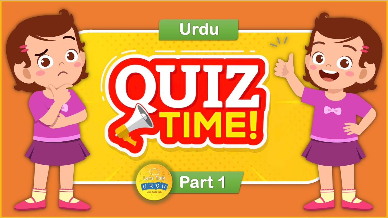 Quiz Time - Test Your Urdu - Part 1
