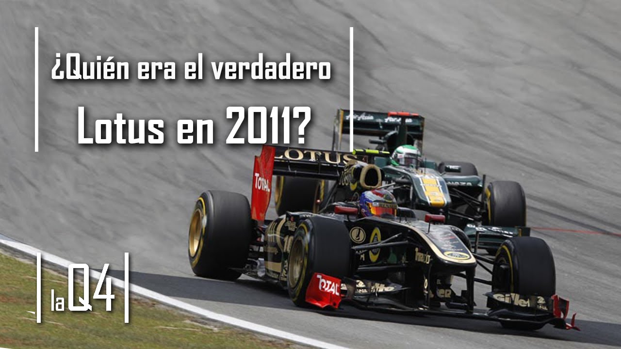 ¡LOTUS RENAULT GP vs TEAM LOTUS! ¿Quién era el VERDADERO LOTUS en 2011? | la Q4