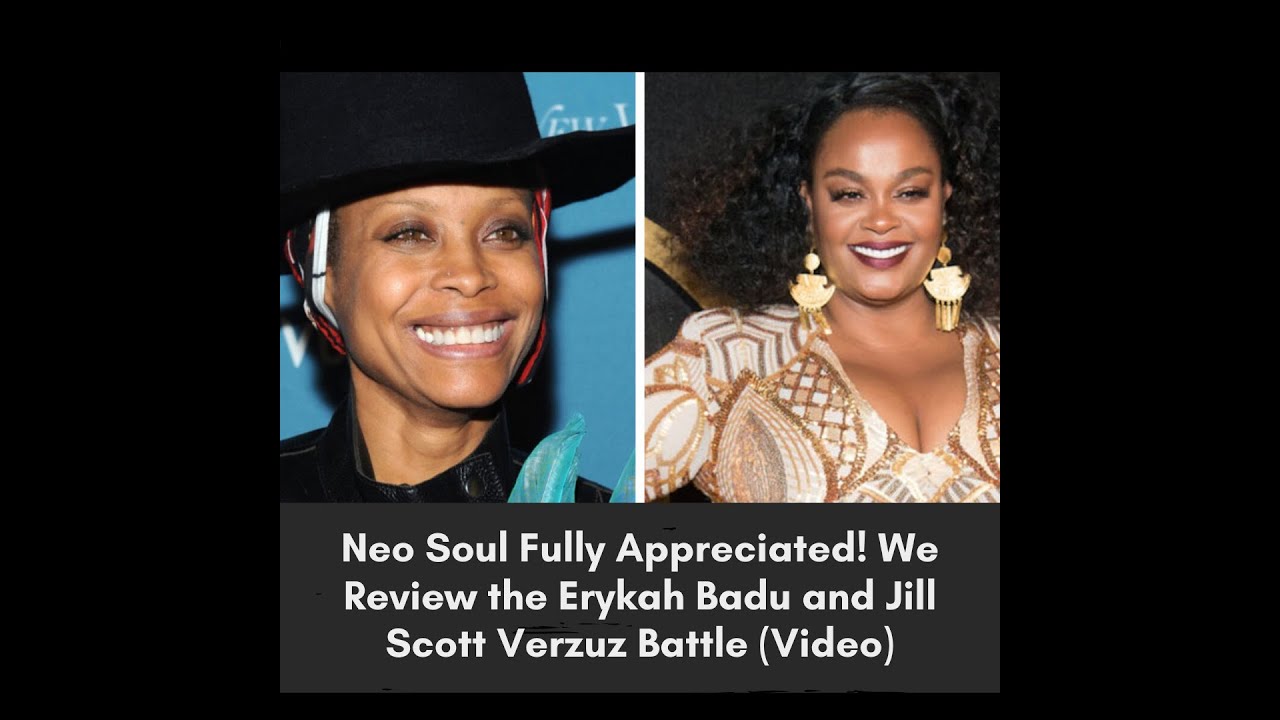 Erykah Badu Verzuz Jill Scott Review