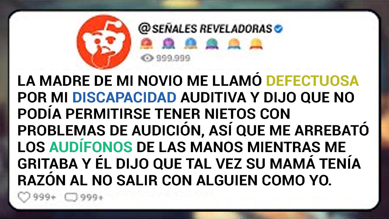 La Madre De Mi Novio Me Llamó Defectuosa Por Mi Discapacidad Auditiva Y Dijo Que No Podía...