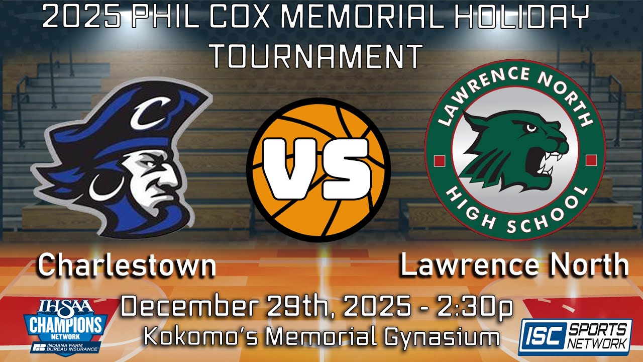 2025 Phil Cox Memorial Holiday Tournament BBB Charlestown vs. Lawrence North