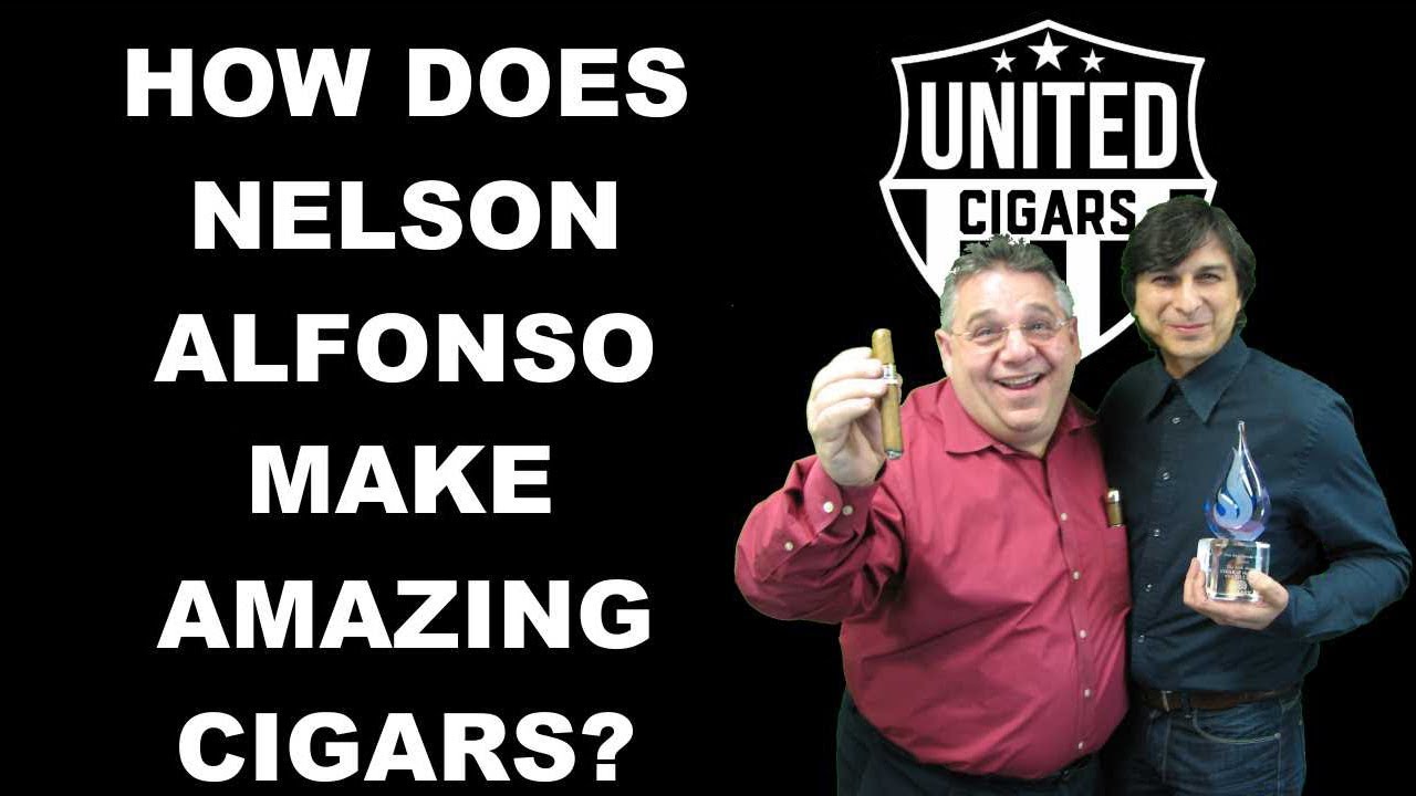 How Does Nelson Alfonso Make Amazing Cigars?