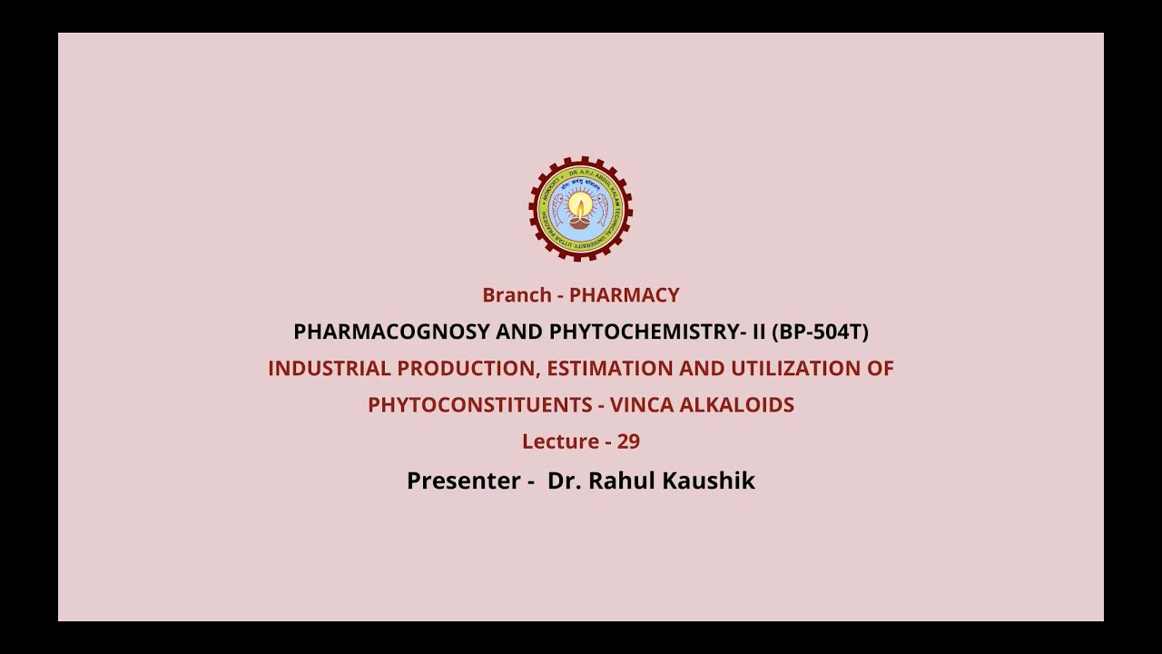 Pharmacognosy and Phytochemistry-II | Industrial Production, Estimation | AKTU Digital Education
