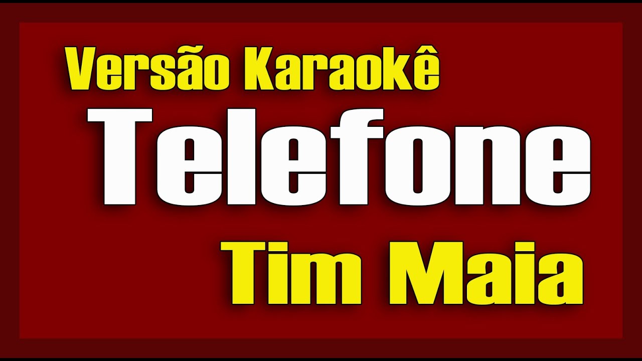 Tim Maia - Telefone - Karaokê