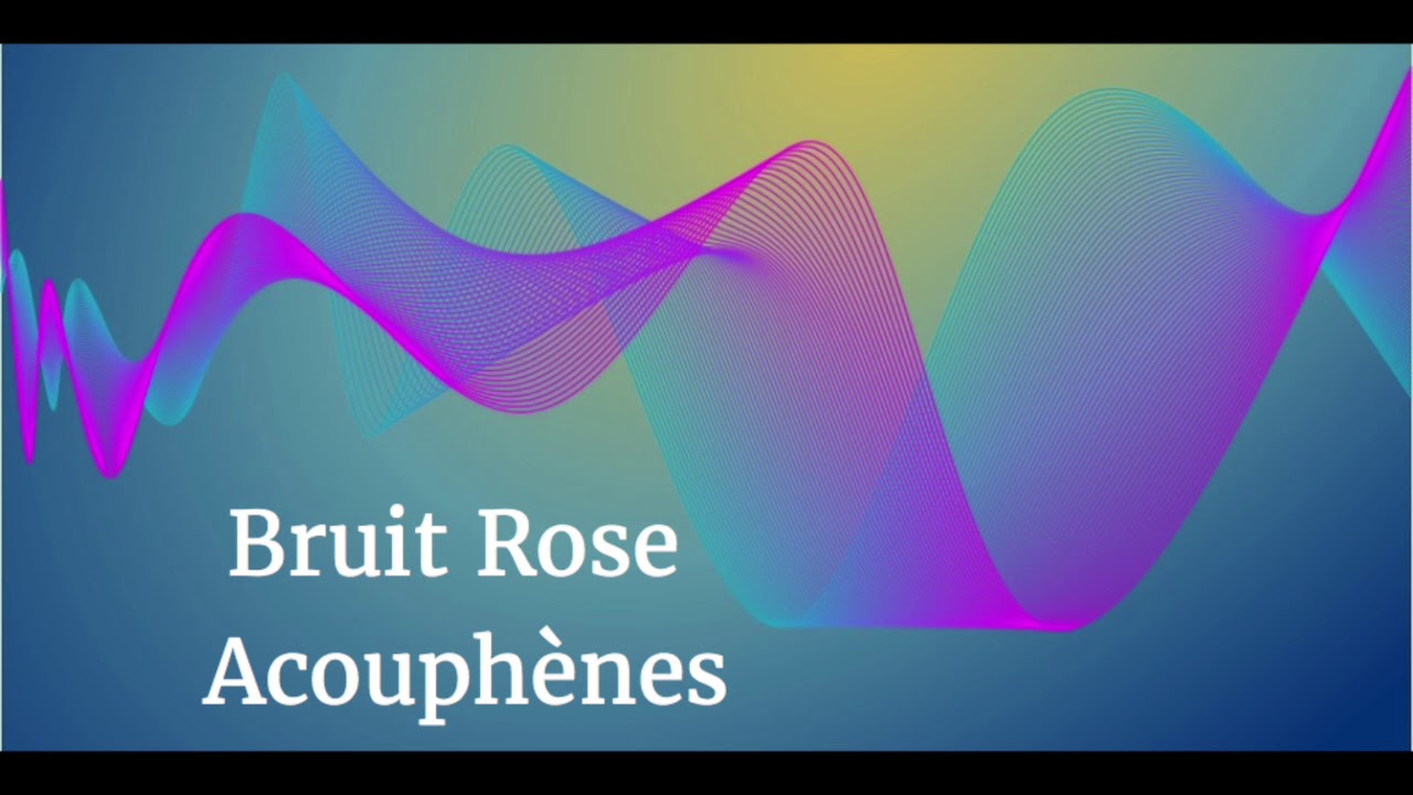 Acouphènes - Nouveau Bruit Rose Binaural 1H
