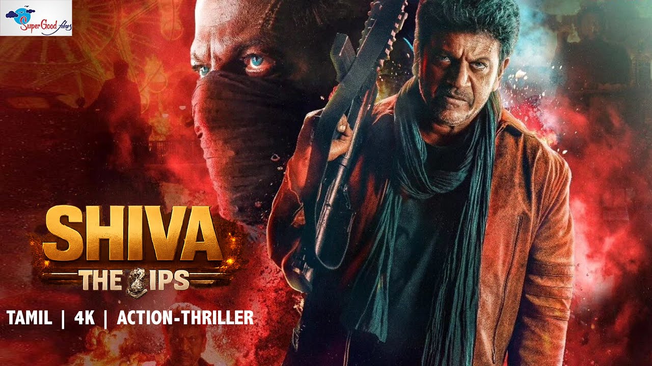 Shiva The IPS | Tamil Action Thriller Film | 4K | Shiva Rajkumar, Gajala, Kishore | Super Good Films