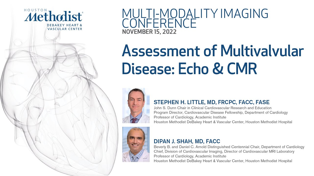 MULTI-MODALITY IMAGING CONFERENCE - Assessment of Multivalvular Disease: Echo & CMR