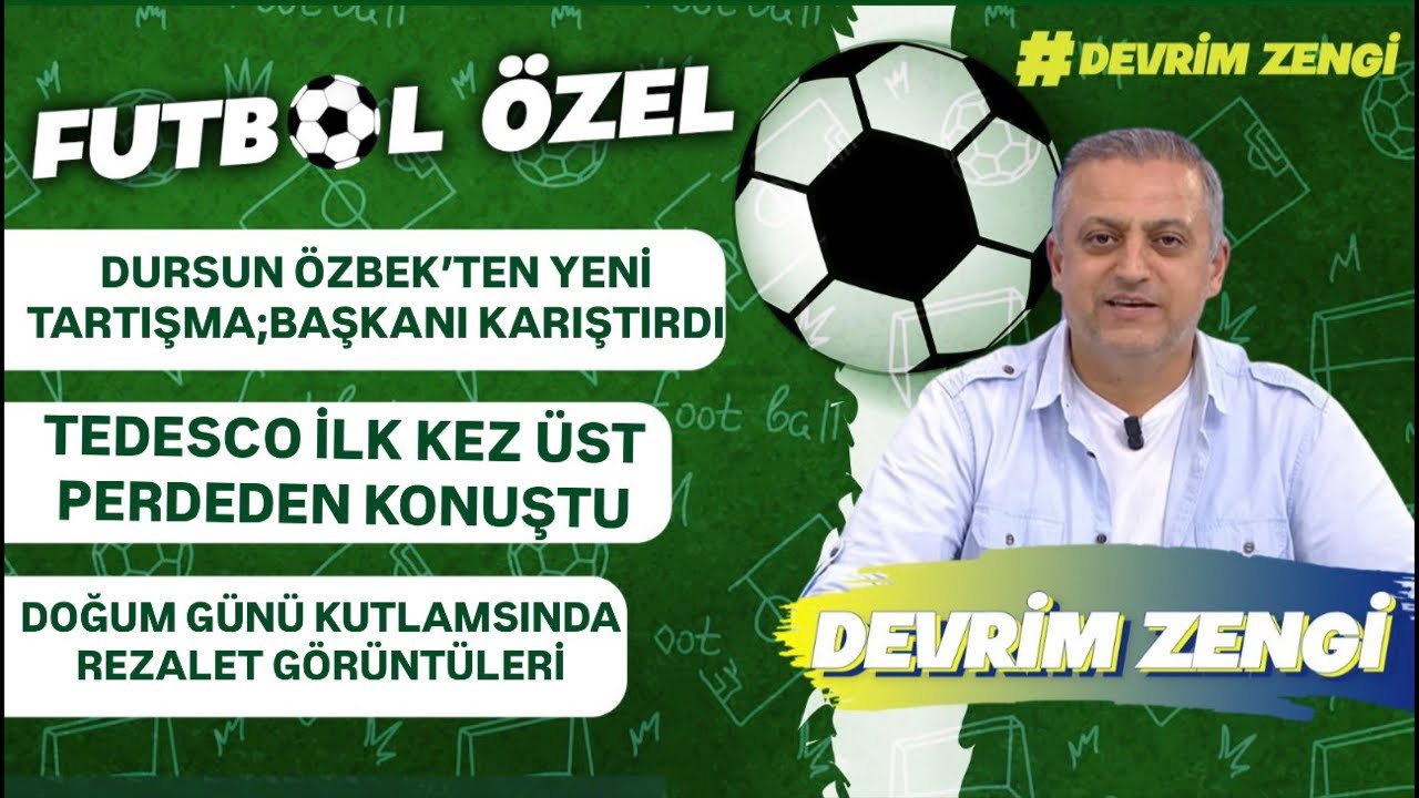 Dursun Özbek’ten yeni tartışma;başkanı karıştırdı/Tedesco üst perdeden konuştu/Doğum gününde rezalet
