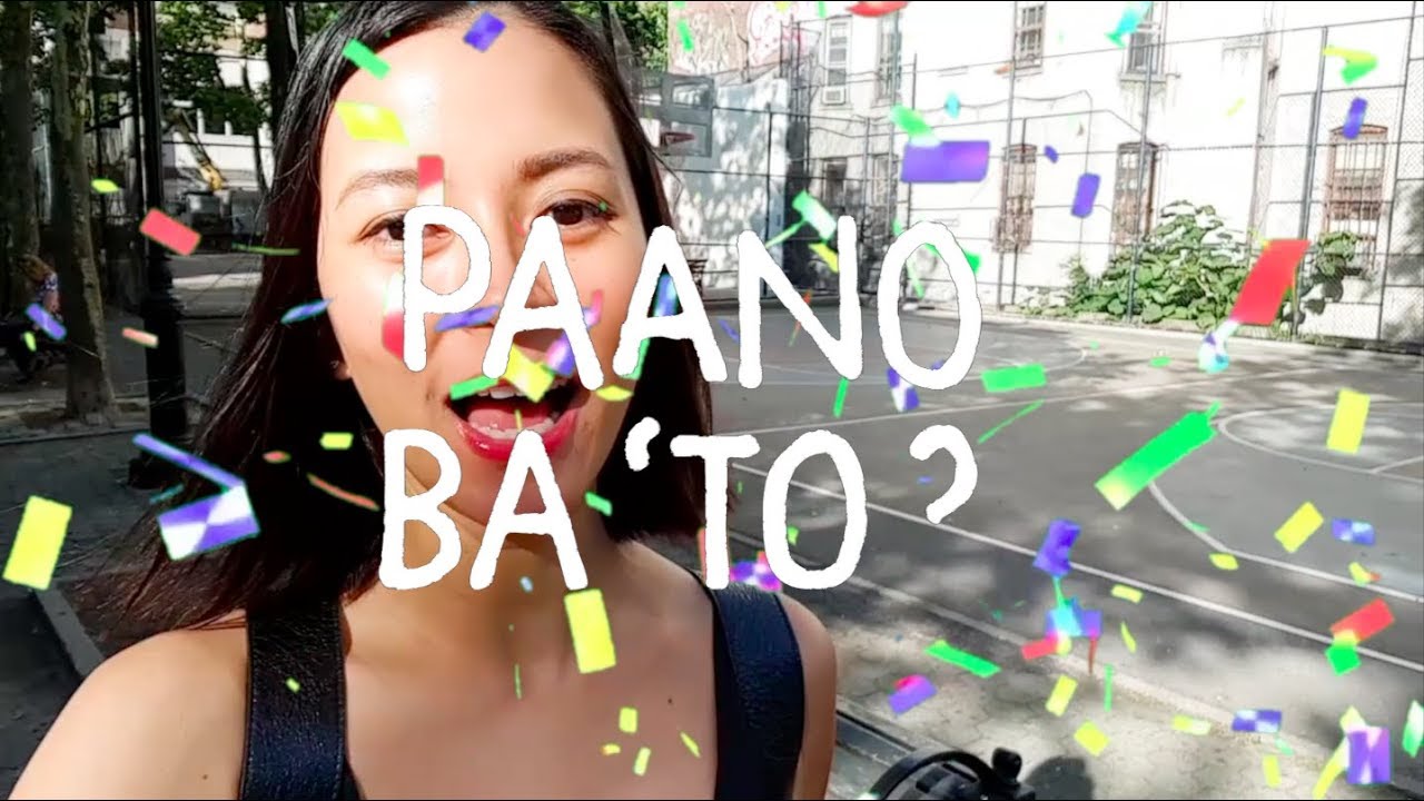 Paano Ba 'To: 10 Pieces Of Advice On Life And Love