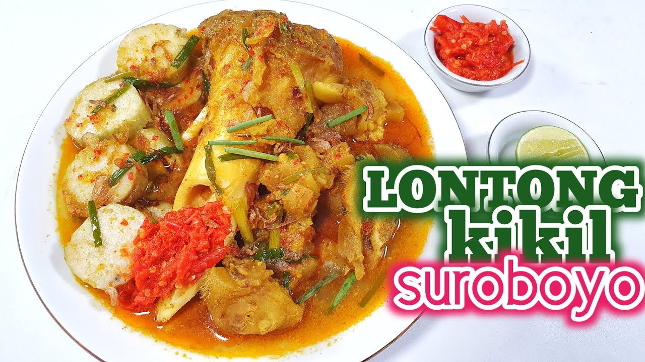 RESEP LONTONG KIKIL SUROBOYO DIJAMIN EMPUK ENAK GURIH LEZAT - MASAKAN JAWA TIMUR BIKIN SUSAH MOVE ON