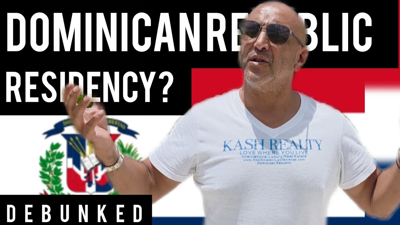 Dominican Republic Residency with Investment  Debunked | The Facts | by KASH