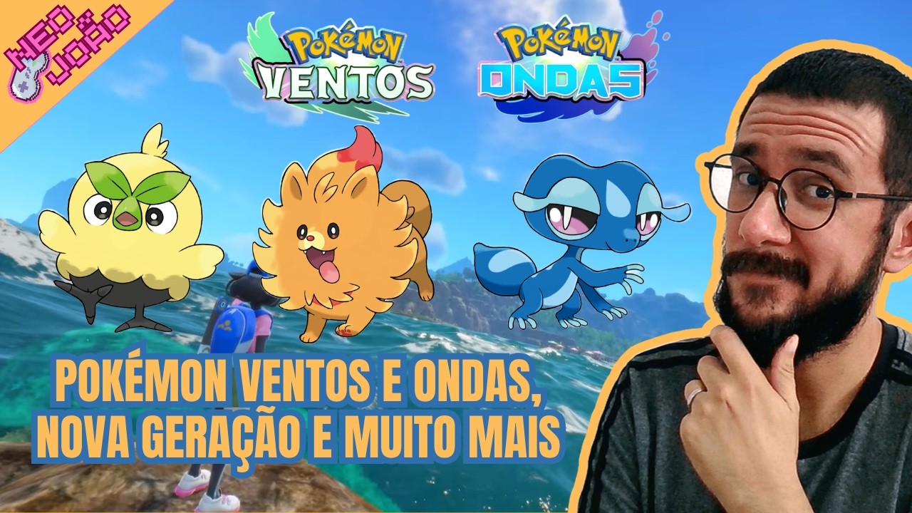 Pokémon Presents: Ventos e Ondas, Nova Geração, Novos Iniciais e Todas as Novidades da Franquia