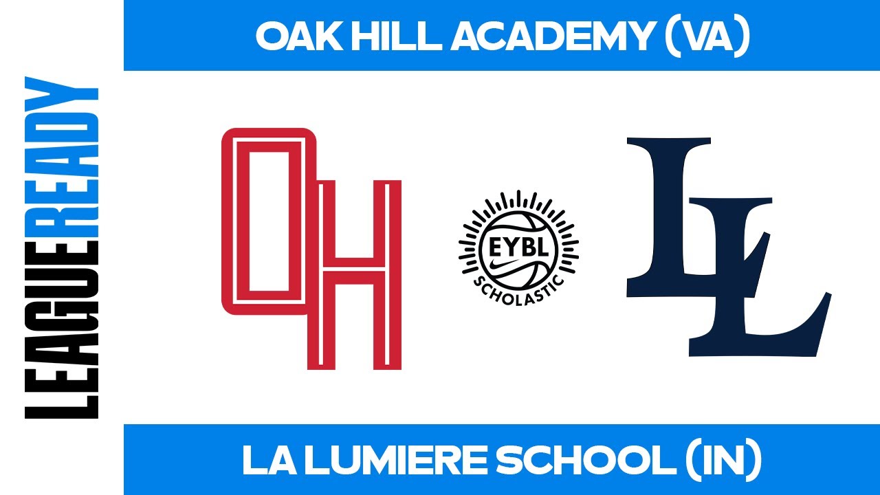 EYBL Scholastic - Oak Hill Academy (VA) vs La Lumiere School (IN)