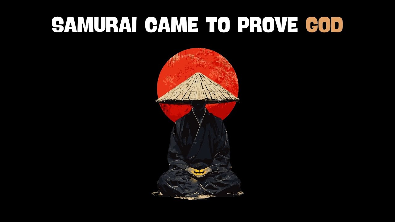 Samurai came to prove God