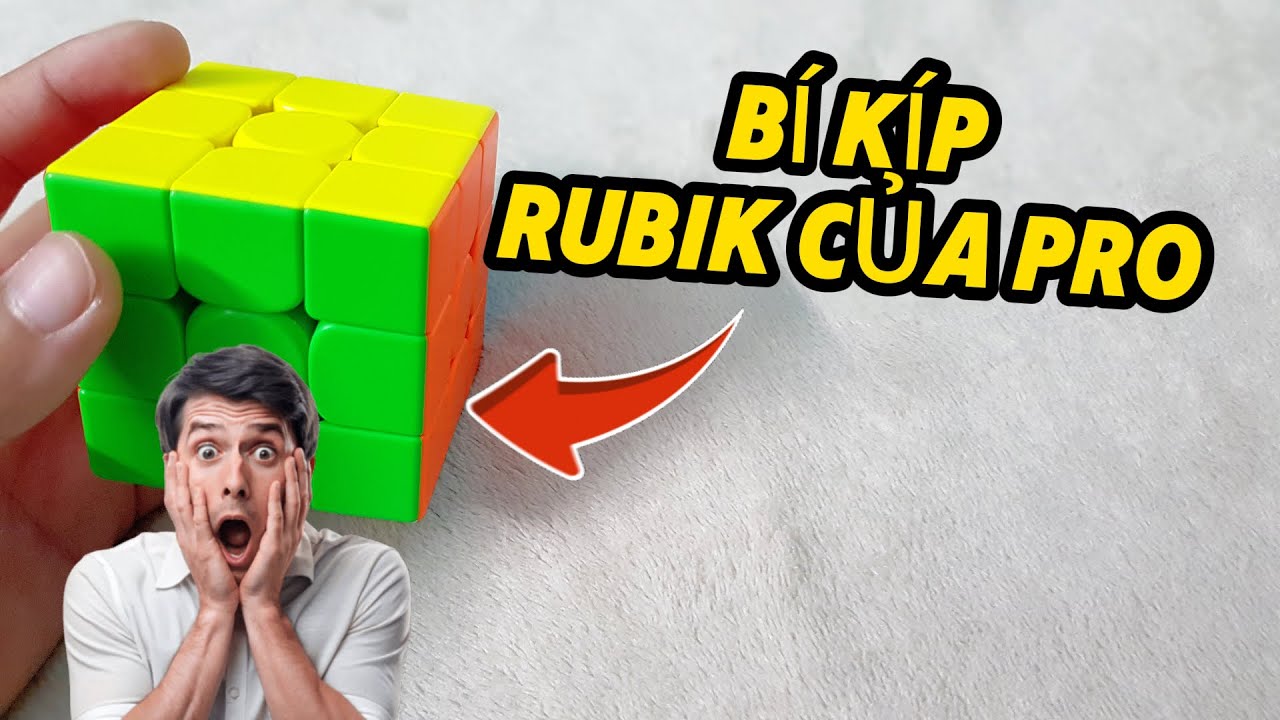 Bí kíp giải rubik 3x3 mà chỉ có pro mới biết