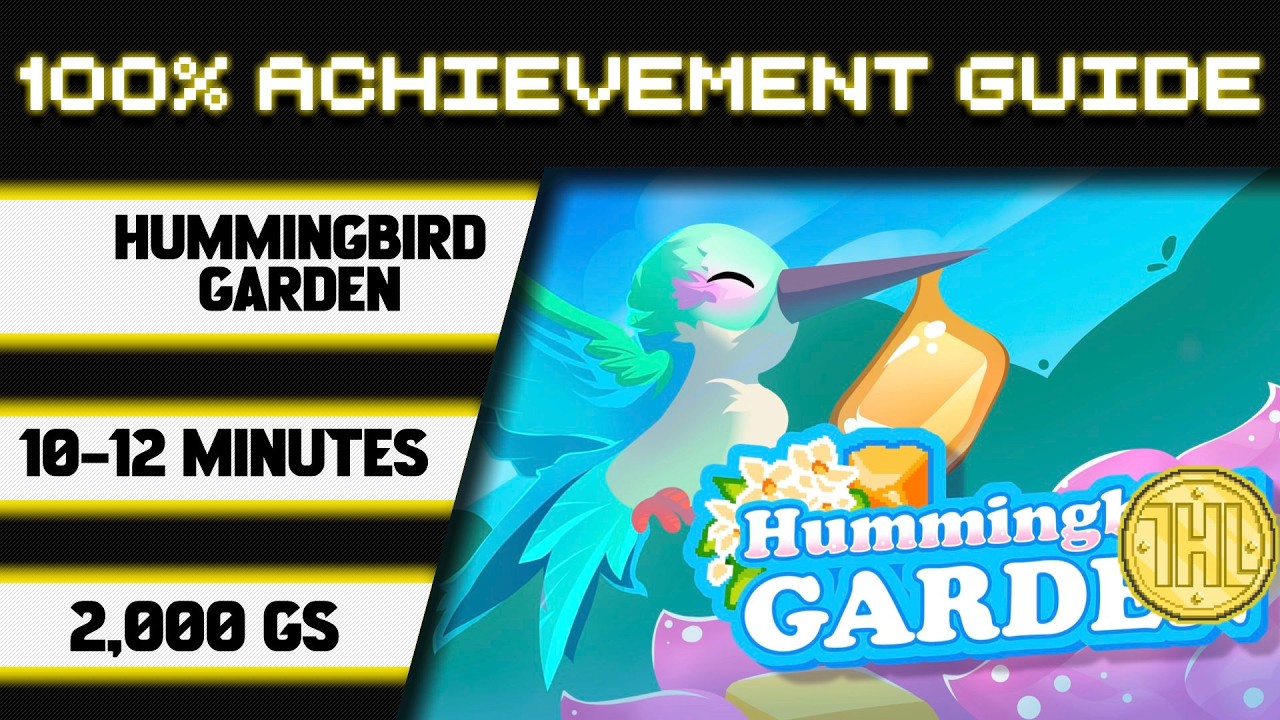 Hummingbird Garden 100% Achievement Walkthrough * 2000GS in 10-12 Minutes *