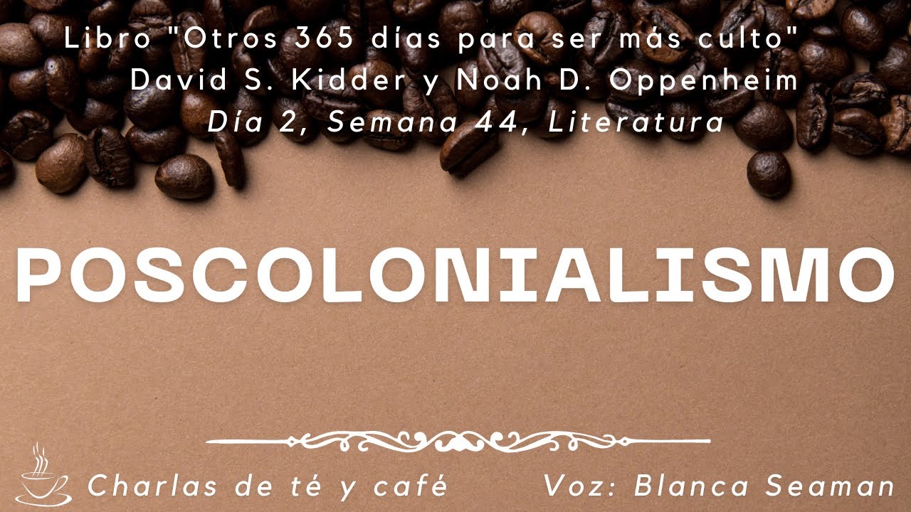D&iacute;a 303. Literatura. Poscolonialismo