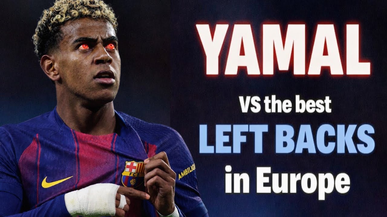 How YAMAL ended the Careers of these top European LEFT BACKS 