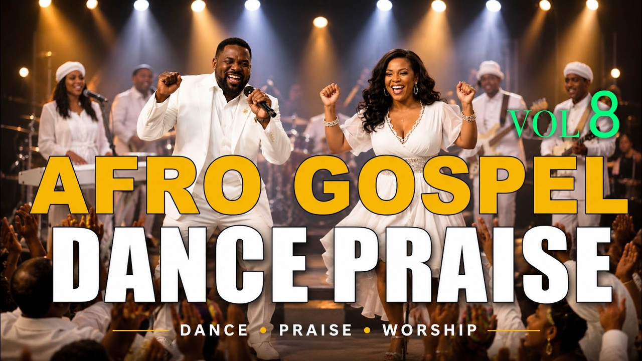 Afro Gospel Praise Songs Playlist 2026 Vol. 8