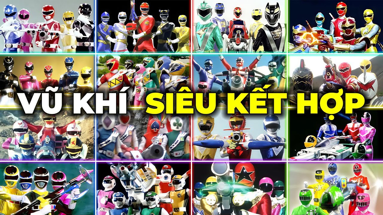 20 vũ khí SIÊU KẾT HỢP trong super sentai