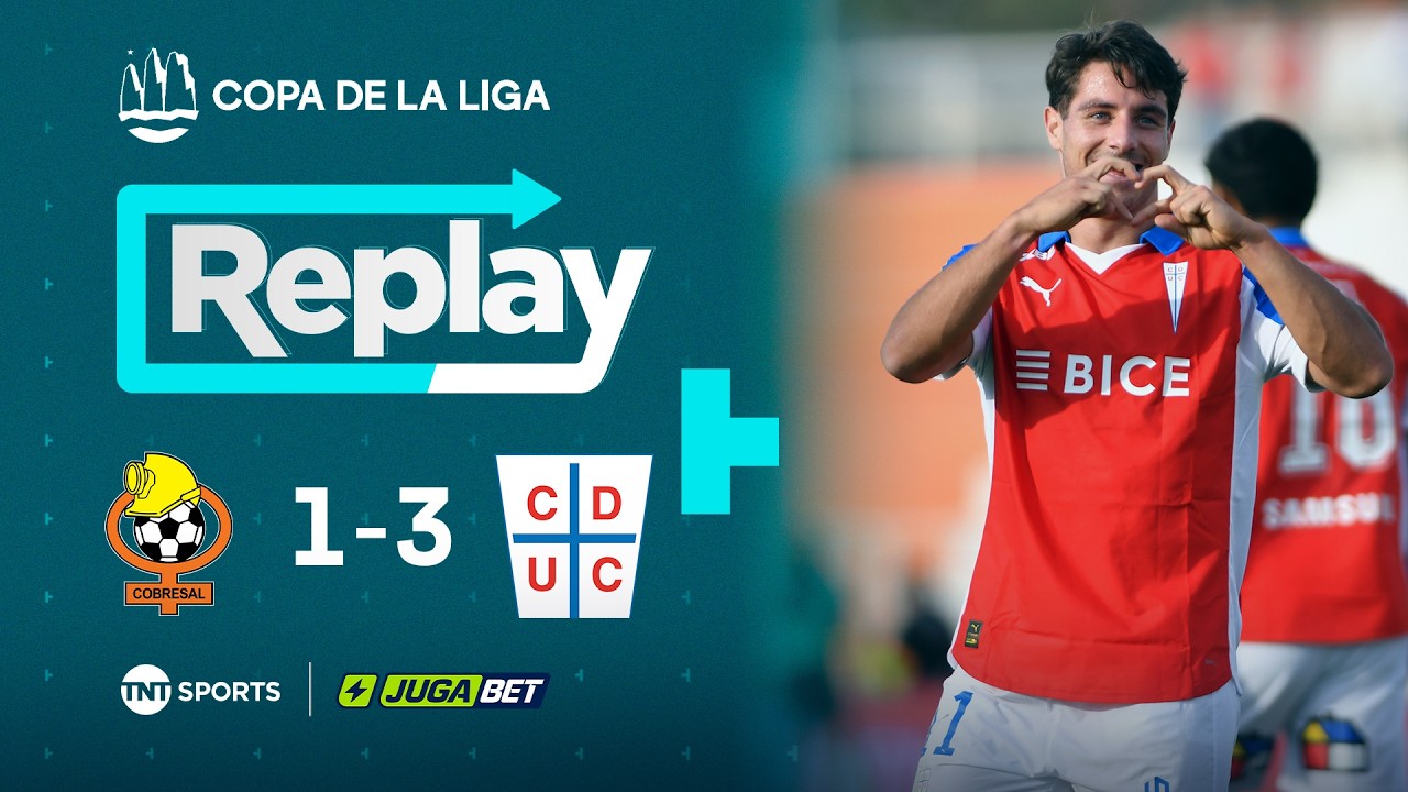 TNT Sports Replay | Cobresal 1 - 3 Universidad Cat&oacute;lica | Fecha 3