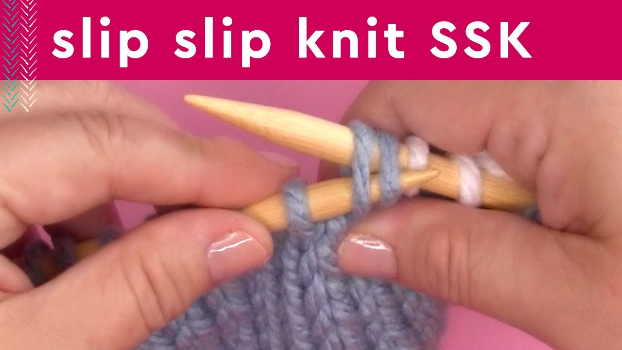SSK Knitting Tutorial &bull; How to Slip Slip Knit Decrease