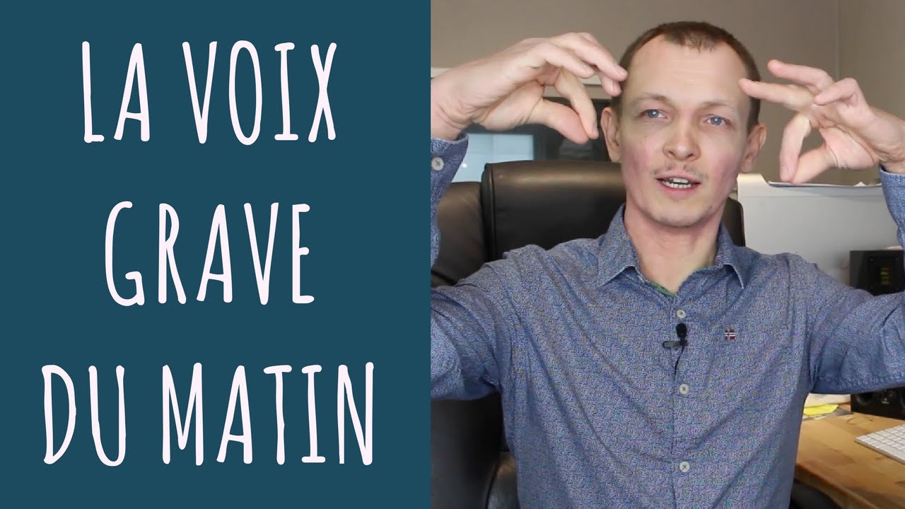 Pourquoi notre voix est-elle grave le matin ? - #Bienchanter n&deg;28