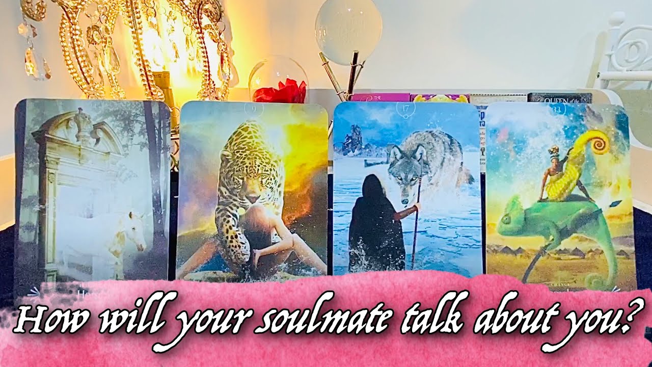 Pick a Card ❤️ How will your soulmate talk about you? 😍