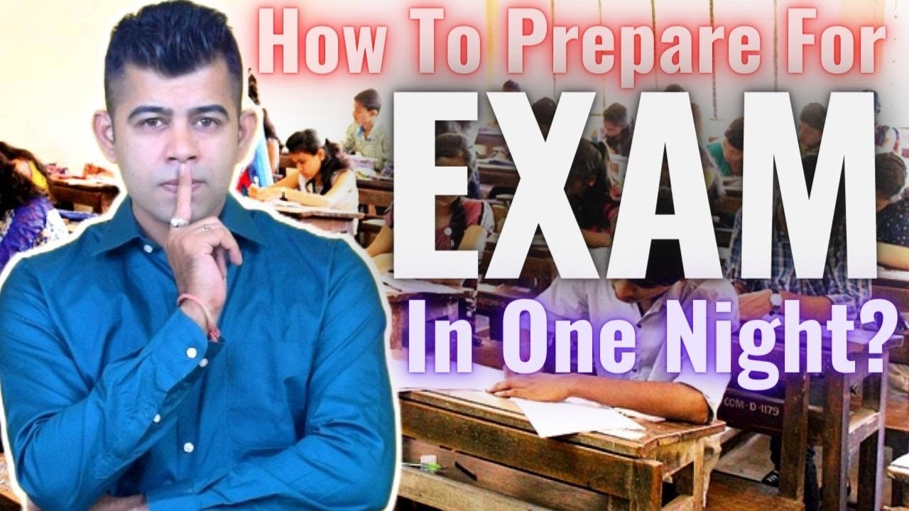 HOW TO PREPARE FOR EXAM IN ONE NIGHT?