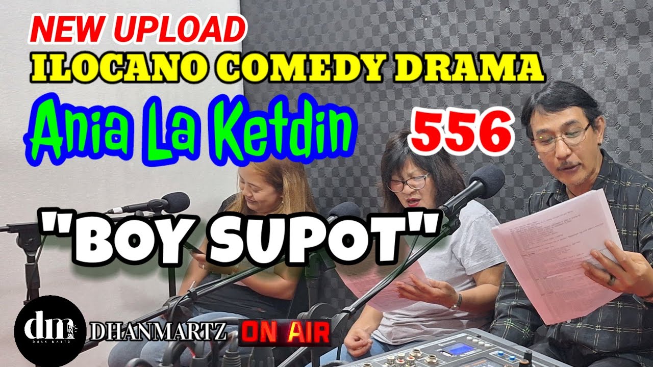 ILOCANO COMEDY DRAMA | BOY SUPOT | ANIA LA KETDIN