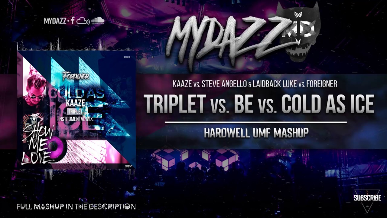 Triplet vs. Be vs. Cold As Ice (Hardwell Mashup)