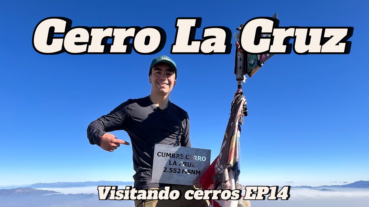 Cerro La Cruz (Visitando cerros EP14)
