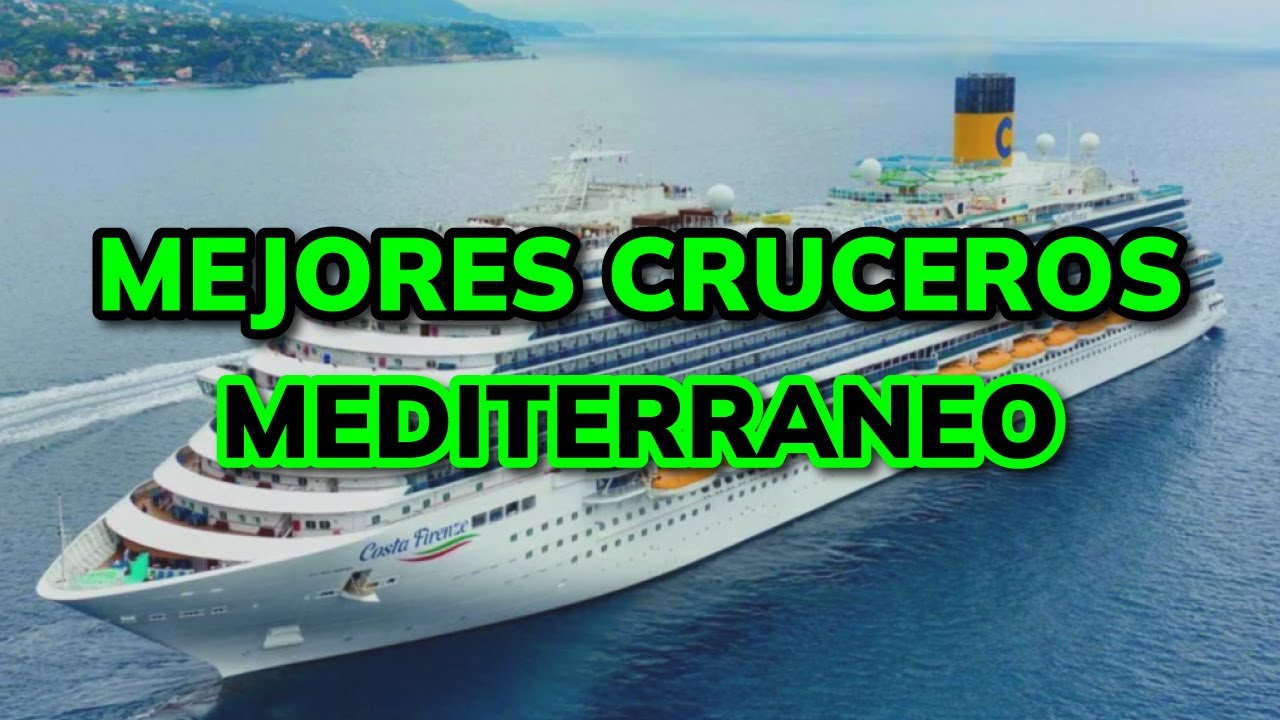 😍 LOS 3 MEJORES CRUCEROS POR EL MEDITERRÁNEO (2026)
