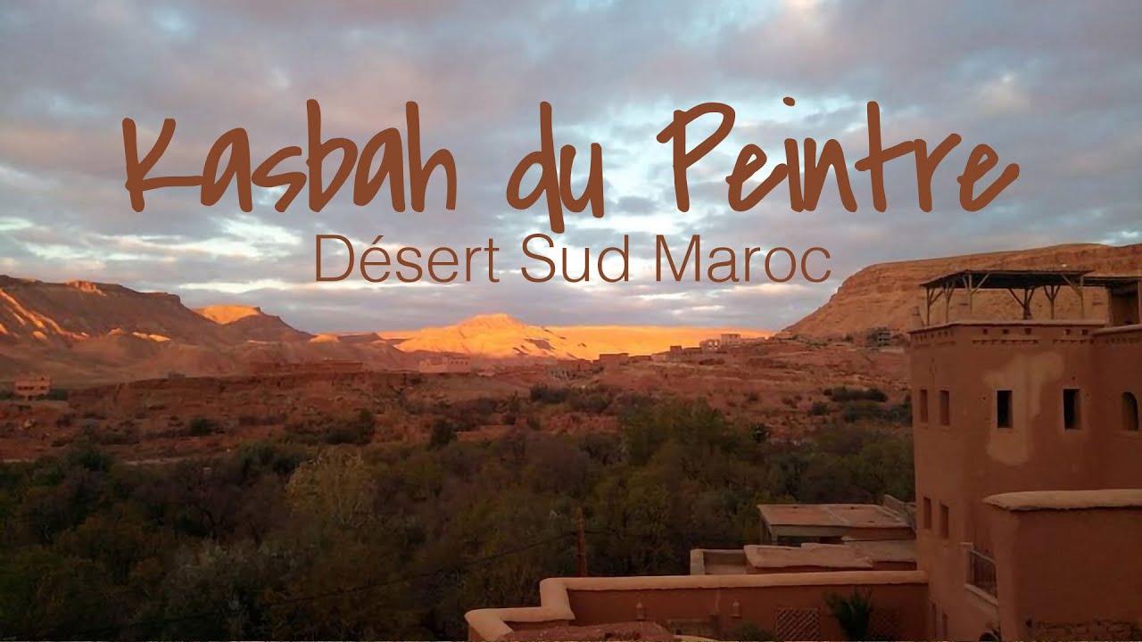 SUD MAROC - KASBAH DU PEINTRE