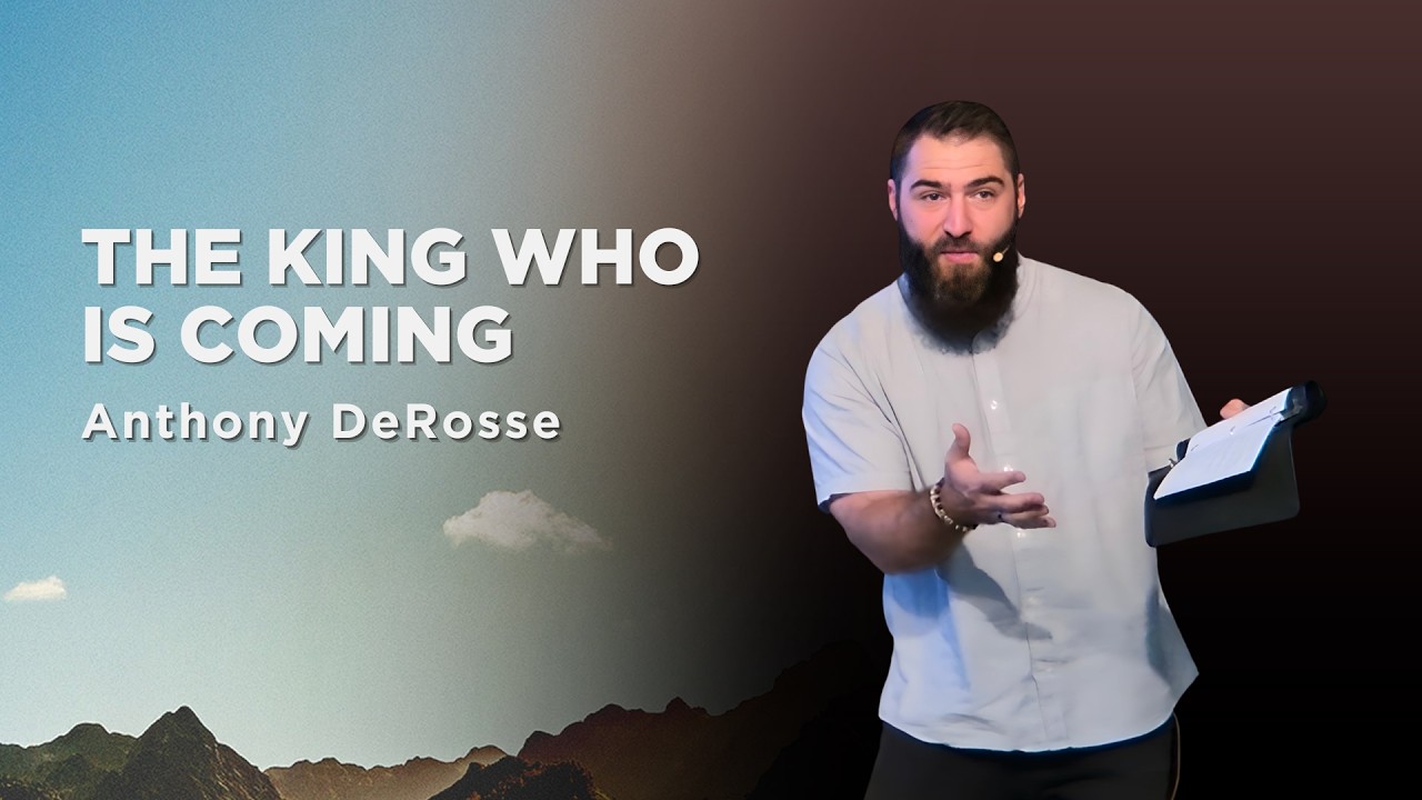 The King Who Is Coming || Matthew 3:1-12 || Anthony DeRosse