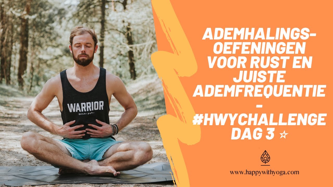ADEMHALINGSOEFENINGEN VOOR RUST EN JUISTE ADEMFREQUENTIE (7 min) - #HWYCHALLENGE DAG 3 ⭐️