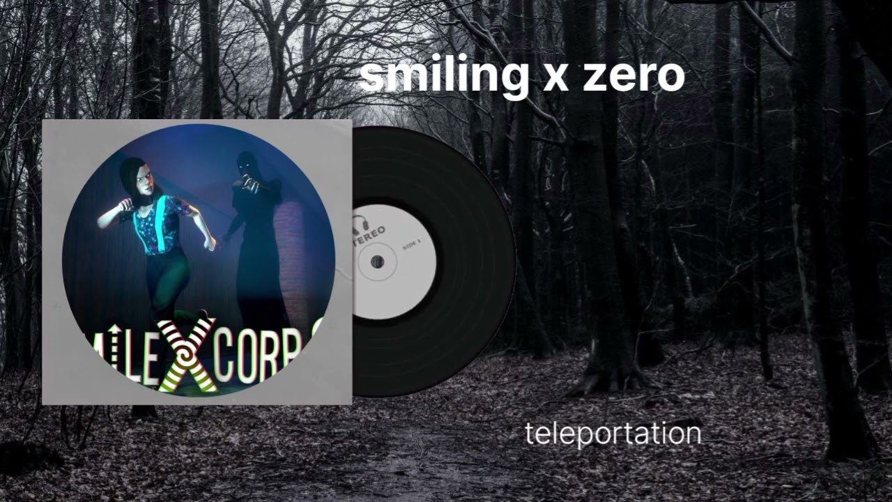 Smiling x zero soundtrack teleportation 