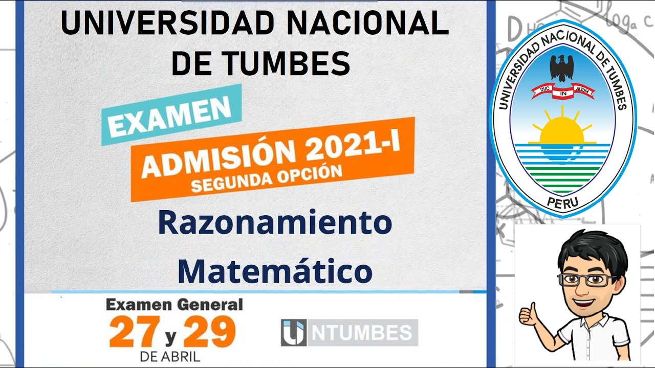 Solucionario Admisión UNT Tumbes 2021 I Razonamiento matemático - Ex Ordinario 2da opción 27/04