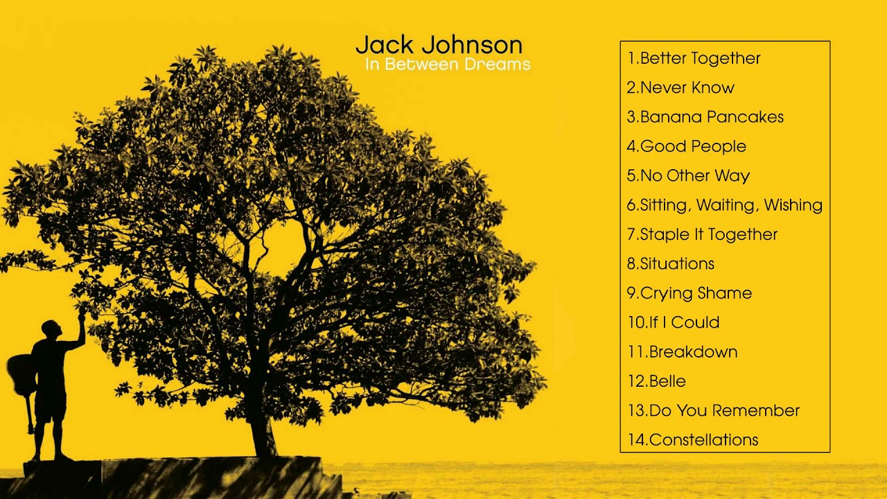In Between Dreams - Jack Johnson (Full Album  2005)