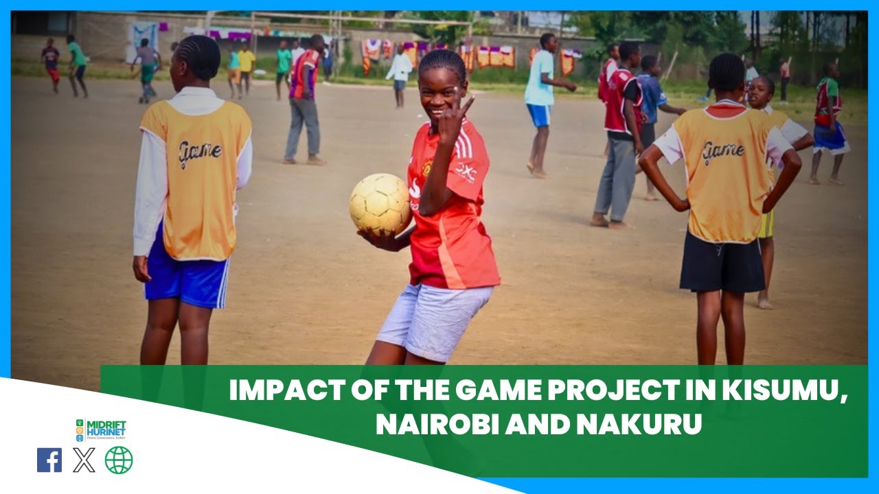 Impact of the #GAME Project in Kisumu, Nairobi and Nakuru