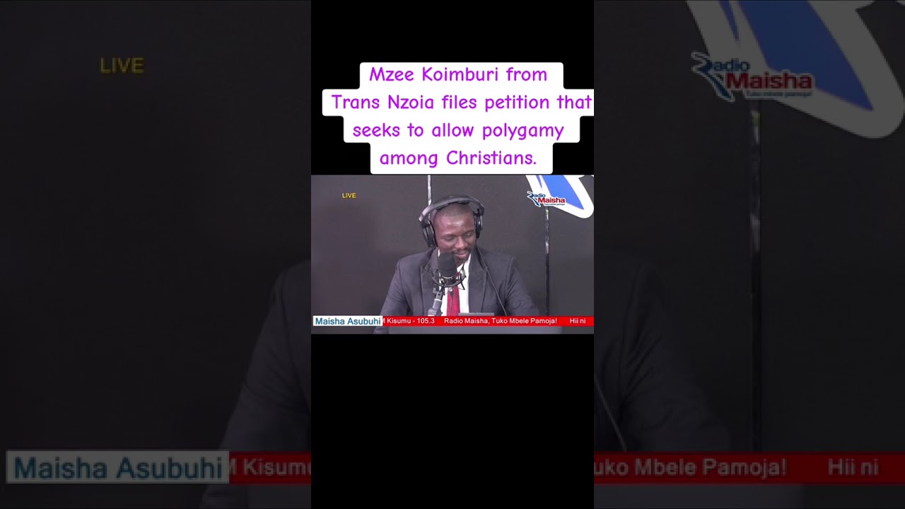 Mzee Koimburi from Trans Nzoia files petition that seeks to allow polygamy among Christians.  
