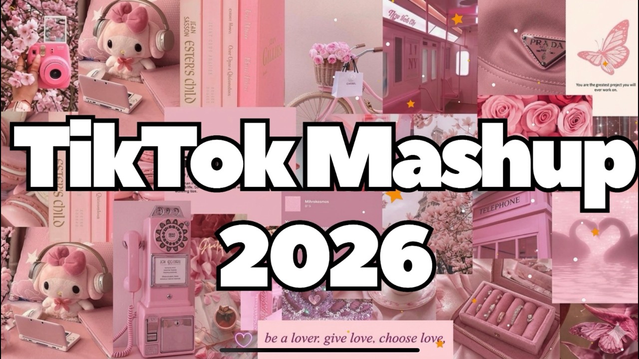 TikTok Mashup ♥️2026♥️ March