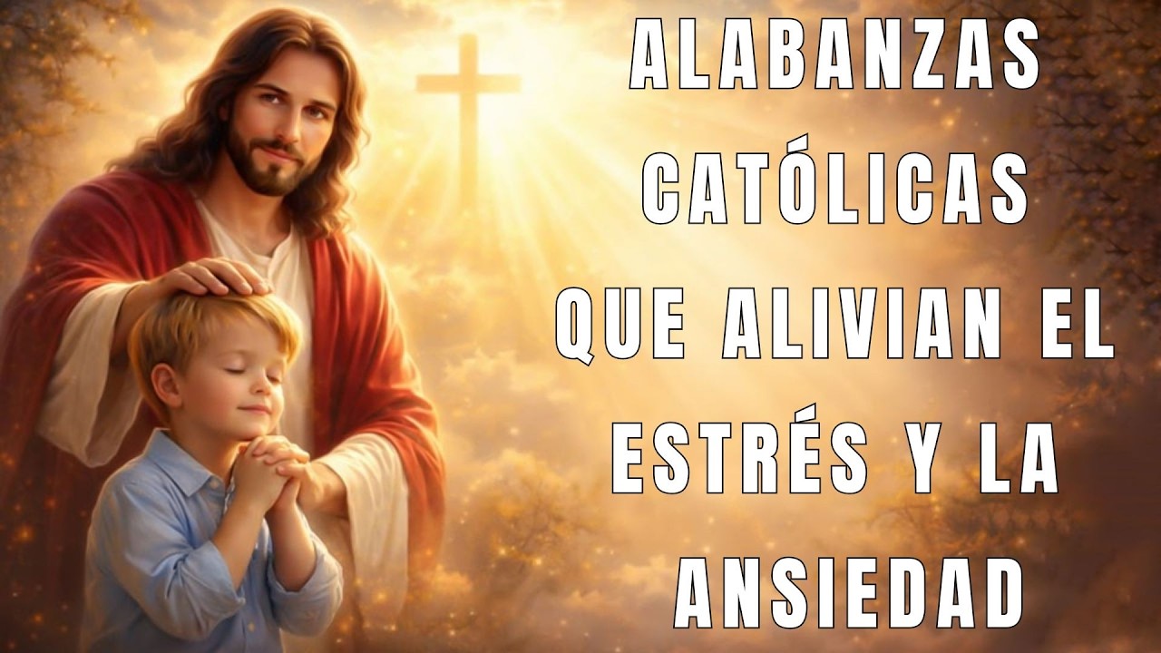 ALABANZAS CATÓLICAS QUE ALIVIAN EL ESTRÉS Y LA ANSIEDAD 🙏🏻🙏🏻TOP 100 MÚSICA CATÓLICA 2026