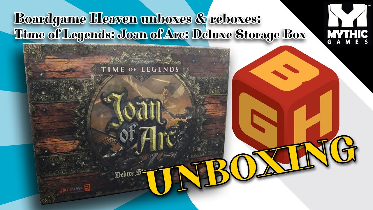 Настольная игра Heaven Unboxing & Reboxing 135: Time of Legends: Joan of Arc: Deluxe Storage Box ...