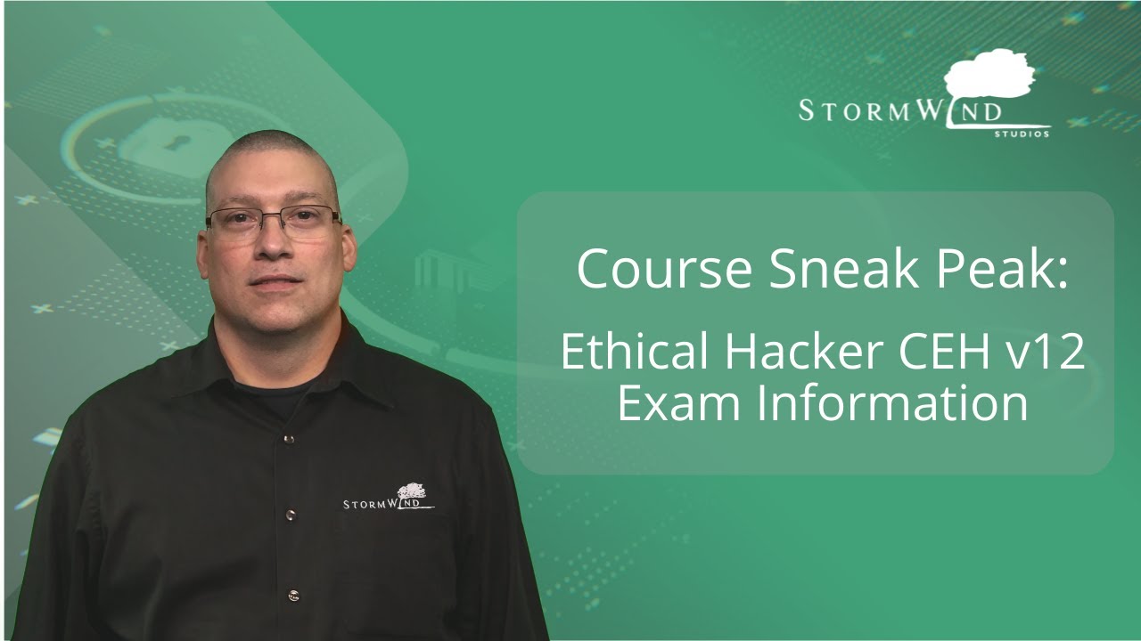 Course Sneak Peek: Ethical Hacker CEH v12 Exam Information