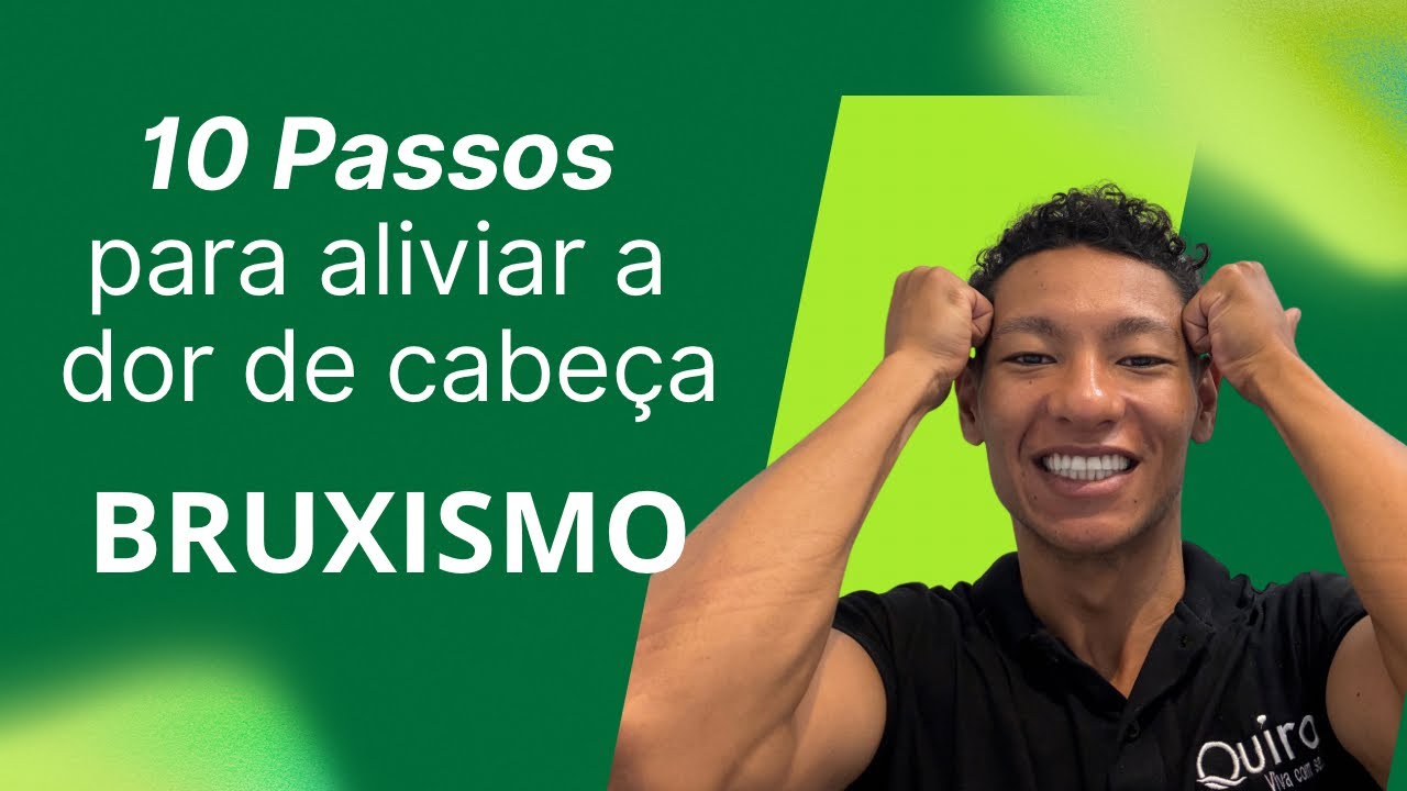 Como aliviar a dor de cabeça causada por BRUXISMO com 10 exercícios! FAÇA AGORA
