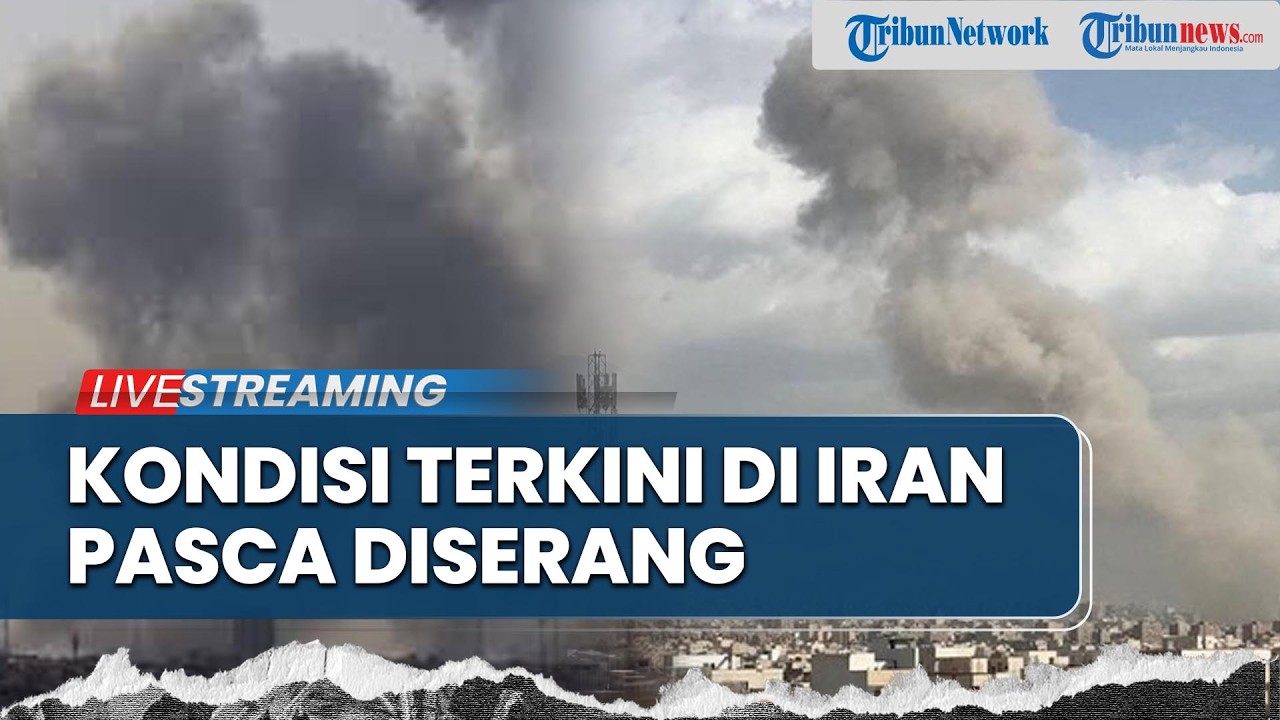 🔴LIVE: Situasi Terkini di Teheran pasca Saling Serang dengan Israel, Tutup Wilayah Udara