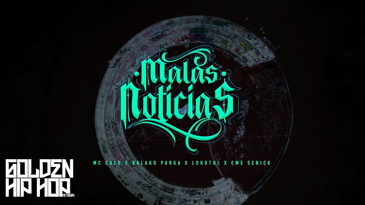 Malas Noticias - Mc Calo x @Kalakoparga496 x @Lokothl x @EmeSenick